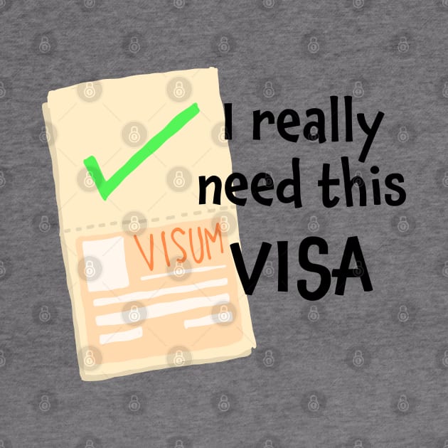 I really need this Visa! by Think Beyond Color